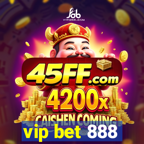 vip bet 888